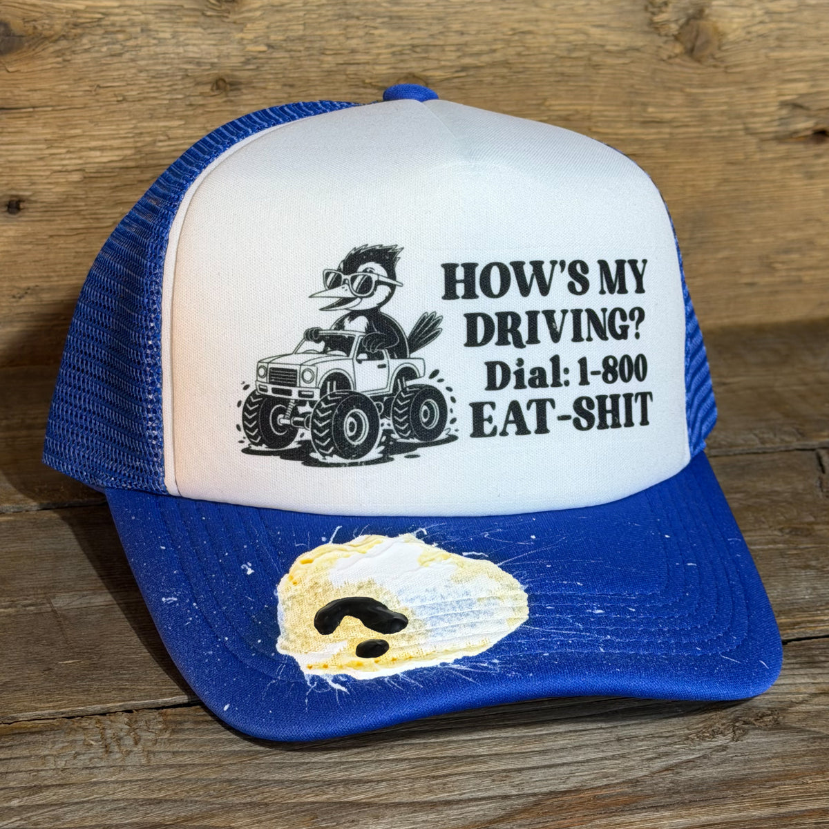 HOW'S MY DRIVING? DIAL 1-800-EAT-SHIT