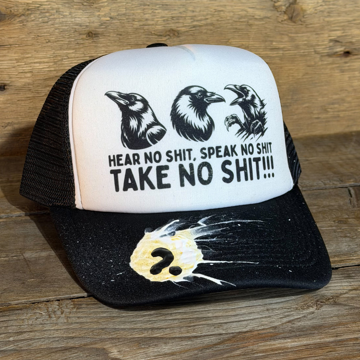 HEAR NO SHIT, SPEAK NO SHIT, TAKE NO SHIT!!!